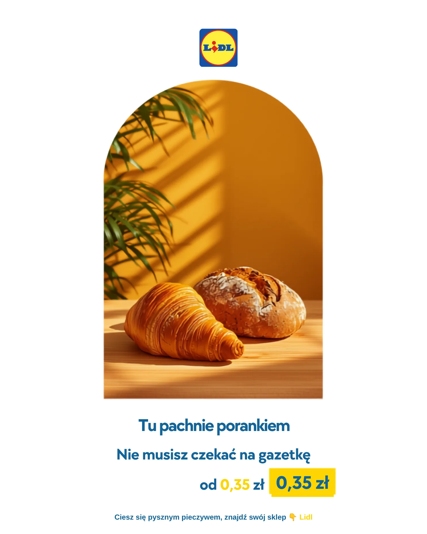 Reklama Piekarni Lidla: croissant i bochenek w ciepłym świetle, hasło „Tu pachnie porankiem”